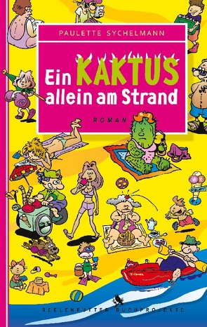 Ein Kaktus allein am Strand von Sychelmann,  Paulette