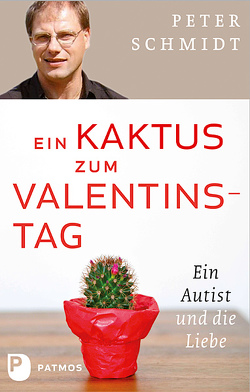 Ein Kaktus zum Valentinstag von Schmidt,  Peter