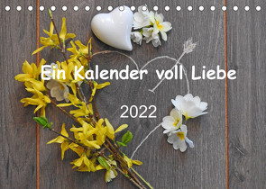 Ein Kalender voll Liebe (Tischkalender 2022 DIN A5 quer) von Vier,  Bettina