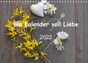 Ein Kalender voll Liebe (Wandkalender 2022 DIN A4 quer) von Vier,  Bettina