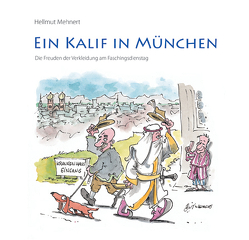 Ein Kalif in München von Mehnert,  Hellmut