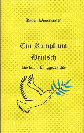 Ein Kampf um Deutsch von Wissmeister,  Hagen