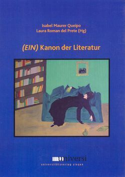 (EIN) Kanon der Literatur von Maurer Queipo,  Isabel, Roman del Prete,  Laura