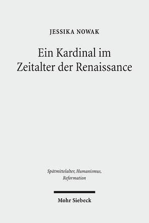 Ein Kardinal im Zeitalter der Renaissance von Nowak,  Jessika