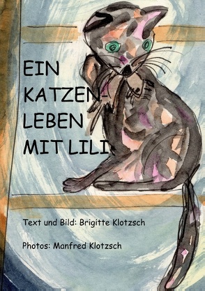 Ein Katzenleben mit Lili von Klotzsch,  Brigitte