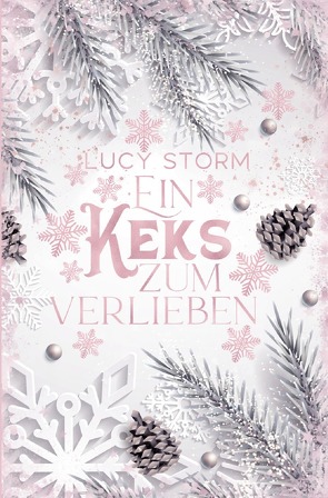 Ein Keks zum Verlieben von Storm,  Lucy