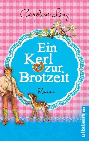 Ein Kerl zur Brotzeit von Lenz,  Caroline