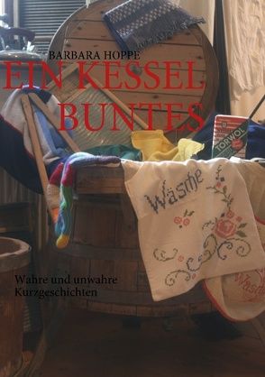 Ein Kessel Buntes von Hoppe,  Barbara