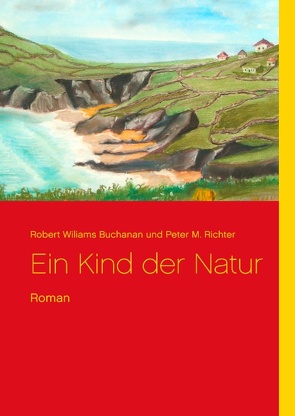 Ein Kind der Natur von Buchanan,  Robert Wiliams, Richter,  Peter M