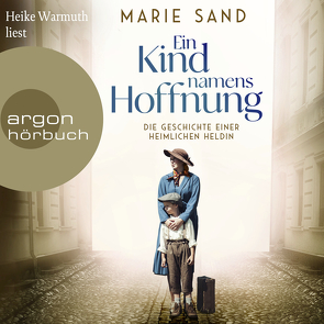 Ein Kind namens Hoffnung von Sand,  Marie, Warmuth,  Heike