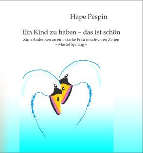 Ein Kind zu haben – das ist schön von Pespin,  Hape