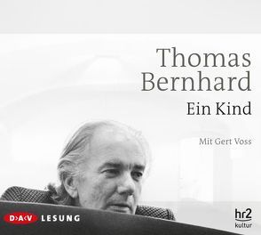 Ein Kind von Bernhard,  Thomas, Voss,  Gert