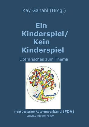 Ein Kinderspiel / Kein Kinderspiel von Ganahl,  Kay