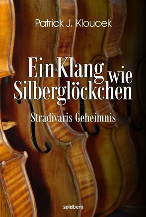 Ein Klang wie Silberglöckchen von Kloucek,  Patrick J.