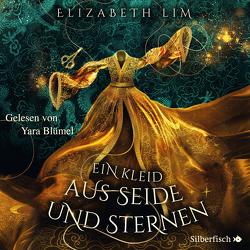 Ein Kleid aus Seide und Sternen 1: Ein Kleid aus Seide und Sternen von Blümel,  Yara, Imgrund,  Barbara, Lim,  Elizabeth