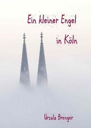 Ein kleiner Engel in Köln von Brenger,  Ursula