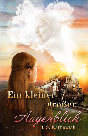 Ein kleiner großer Augenblick von Karbowiak,  J. S.