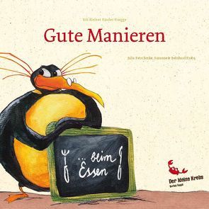 Ein kleiner Kinder-Knigge „Gute Manieren… beim Essen“ von Krebs,  Bernhard, Krebs,  Susanne, Patschorke,  Julia