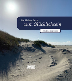 Ein kleines Buch zum Glücklichsein von Lehmkuhl,  Martina