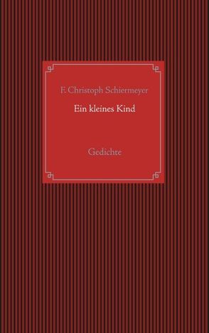 Ein kleines Kind von Schiermeyer,  F. Christoph