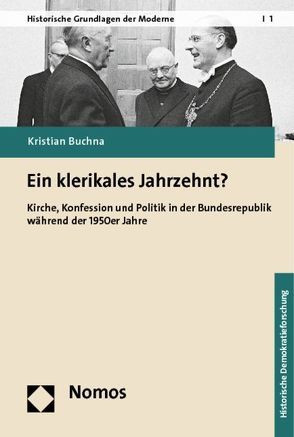 Ein klerikales Jahrzehnt? von Buchna,  Kristian