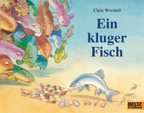 Ein kluger Fisch von Steinhöfel,  Andreas, Wormell,  Chris