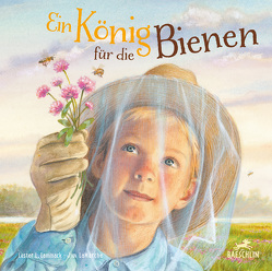 Ein König für die Bienen von LaMarche,  Jim, Laminack,  Lester