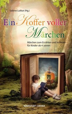 Ein Koffer voller Märchen von Lutkat,  Sabine