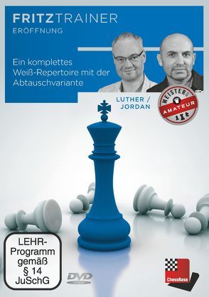 Ein komplettes Weiß-Repertoire mit der Abtauschvariante von Jordan,  Jürgen, Luther,  Thomas