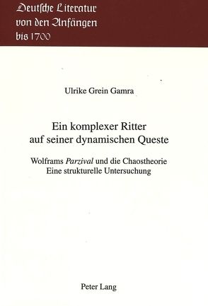 Ein komplexer Ritter auf seiner dynamischen Queste von Grein,  Ulrike