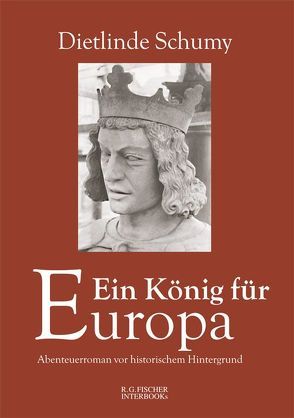 Ein König für Europa von Schumy,  Dietlinde