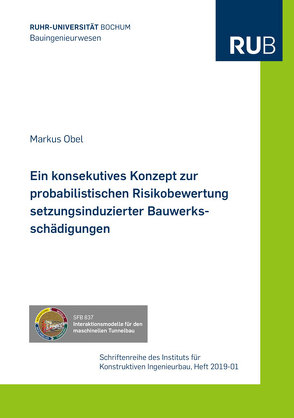 Ein konsekutives Konzept zur probabilistischen Risikobewertung setzungsinduzierter Bauwerksschädigungen von Obel,  Markus