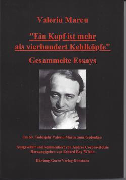 Ein Kopf ist mehr als vierhundert Kehlköpfe. Gesammelte Essays von Corbea-Hoisie,  Andrei, Marcu,  Valeriu, Wiehn,  Erhard R