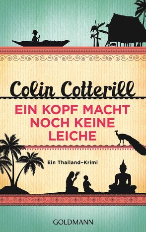 Ein Kopf macht noch keine Leiche – Jimm Juree 2 von Cotterill,  Colin, Ingwersen,  Jörn