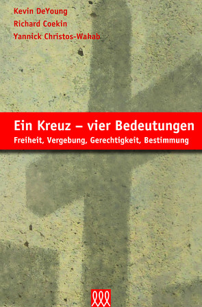 Ein Kreuz – vier Bedeutungen von DeYoung,  Kevin