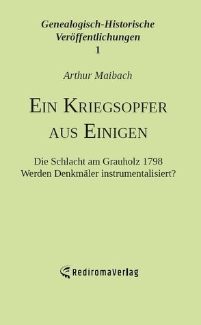 Ein Kriegsopfer aus Einigen von Maibach,  Arthur