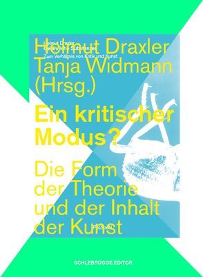 Ein kritischer Modus? von Draxler,  Helmut, Widmann,  Tanja