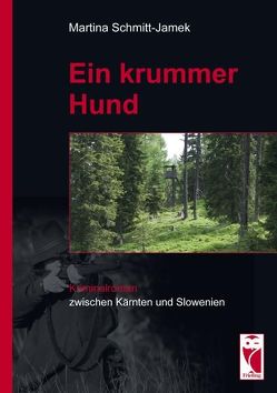 Ein krummer Hund von Schmitt-Jamek,  Martina