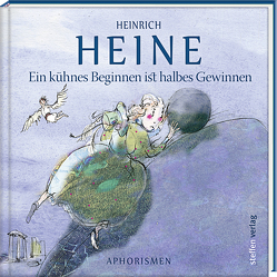 Ein kühnes Beginnen ist halbes Gewinnen von Heine,  Heinrich, Mirtschin,  Jutta