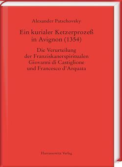 Ein kurialer Ketzerprozeß in Avignon (1354) von Patschovsky,  Alexander