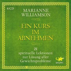 Ein Kurs im Abnehmen von Schützhold,  Elke, Williamson,  Marianne