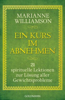 Ein Kurs im Abnehmen von Gerold,  Susanne, Williamson,  Marianne