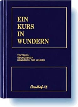 Ein Kurs in Wundern von Franchita,  Cattani, Margarethe,  Randow-Tesch, Schucman,  Helen