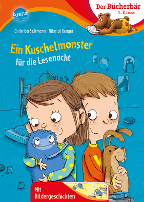 Ein Kuschelmonster für die Lesenacht von Renger,  Nikolai, Seltmann,  Christian