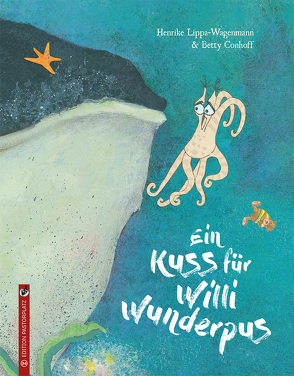 Ein Kuss für Willi Wunderpus von Conhoff,  Betty, Lippa-Wagenmann,  Henrike