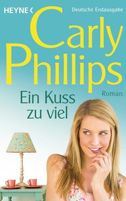 Ein Kuss zu viel von Phillips,  Carly, Sturm,  Ursula C.