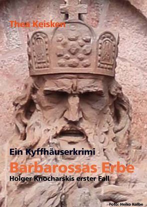 Ein Kyffhäuserkrimi – Barbarossas Erbe von Keisken,  Thea