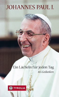 Ein Lächeln für jeden Tag von (Albino Luciani),  Johannes Paul I., Kummer,  Regina, Taffarel,  Francesco