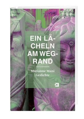 Ein Lächeln am Wegrand von Mani,  Marianne