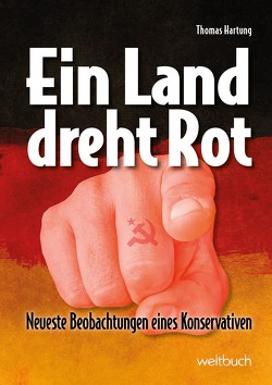 Ein Land dreht Rot von Hartung,  Thomas